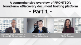 A comprehensive overview of FRONTEO’s brand-new eDiscovery document hosting platformのサムネイル